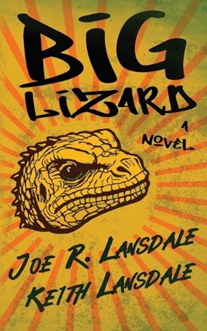 Big Lizard, Joe R. Lansdale ; Keith Lansdale - Paperback - 9781966037576