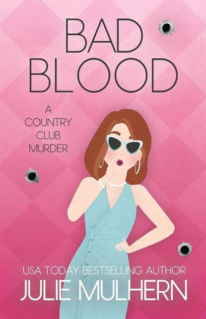 Bad Blood, Julie Mulhern - Paperback - 9781966067016