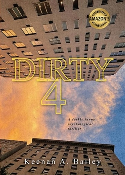 Dirty 4, Keenan A. Bailey - Paperback - 9781966074038