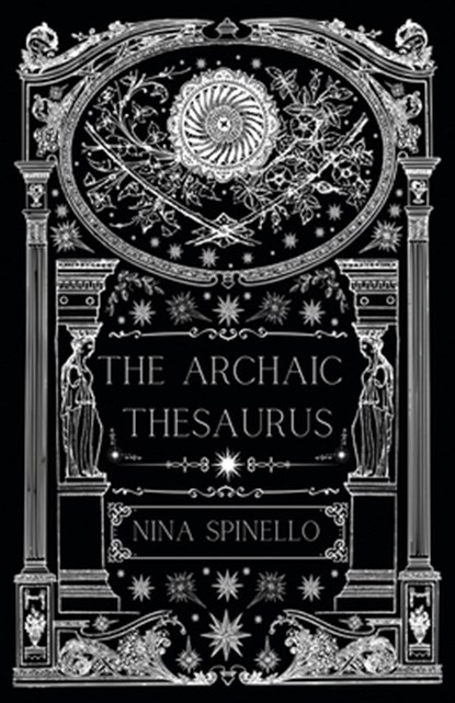 The Archaic Thesaurus, Nina Spinello - Paperback - 9781966074342