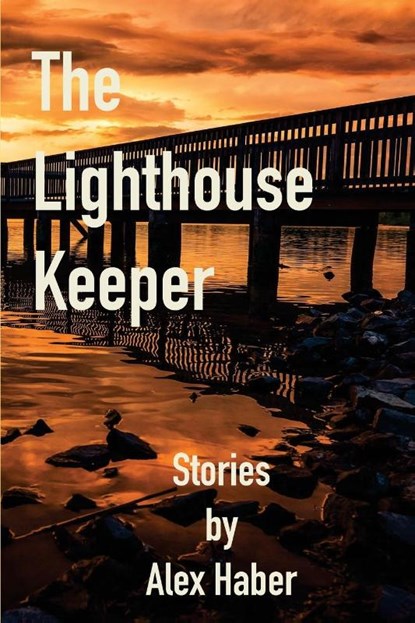 The Lighthouse Keeper, Alex Haber - Paperback - 9781966075042