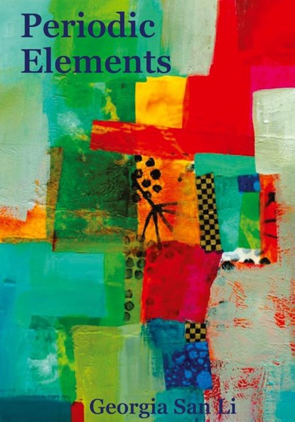 Periodic Elements, Georgia San Li - Paperback - 9781966075097