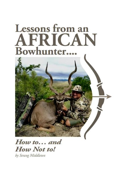 Lessons from an African Bowhunter, Strang Middleton - Paperback - 9781966081982