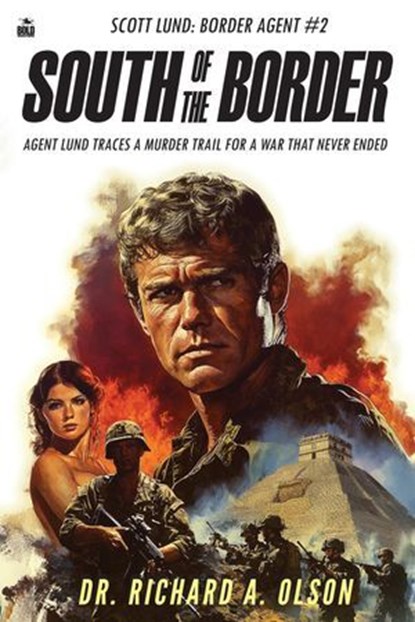 South of the Border, Dr. Richard A. Olson - Ebook - 9781966085195