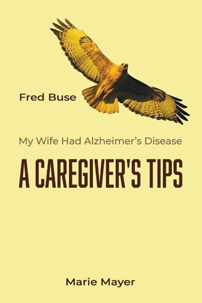 A Caregiver's Tips, Frederic Buse - Paperback - 9781966088356