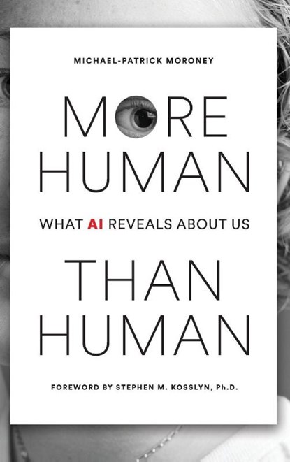More Human Than Human, Michael-Patrick Moroney - Gebonden - 9781966155195