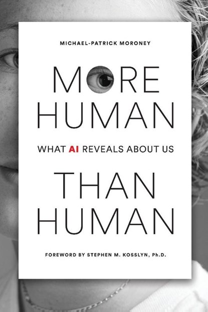 More Human Than Human, Michael-Patrick Moroney - Paperback - 9781966155201