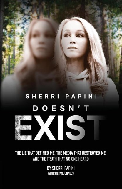 Sherri Papini Doesn't Exist, Sherri Papini ; Stefan Junaeus - Paperback - 9781966170358