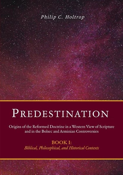 Predestination, Philip C Holtrop - Gebonden - 9781966196020