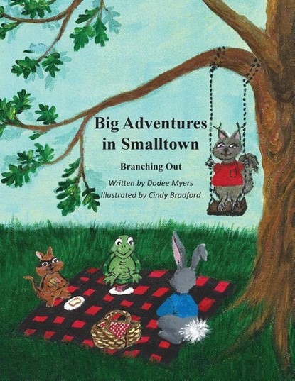 Big Adventures in Smalltown - Branching Out, Dodee Myers - Paperback - 9781966196426