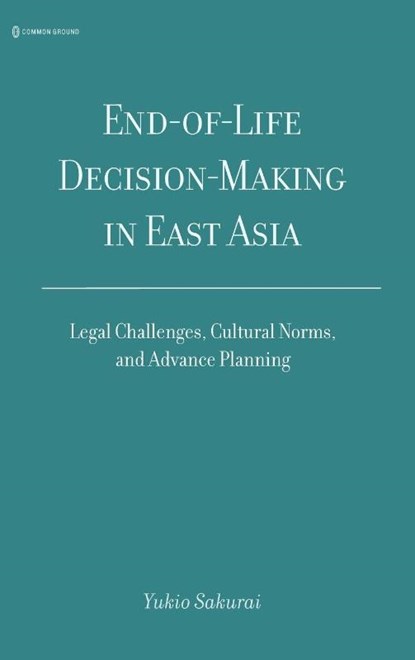 End-of-Life Decision-Making in East Asia, Yukio Sakurai - Gebonden - 9781966214694