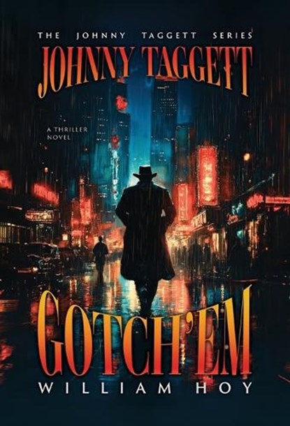 Johnny Taggett - Gotch'em, William D Hoy - Gebonden - 9781966235033