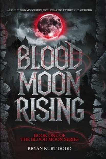 Blood Moon Rising, Bryan Kurt Dodd - Paperback - 9781966239932