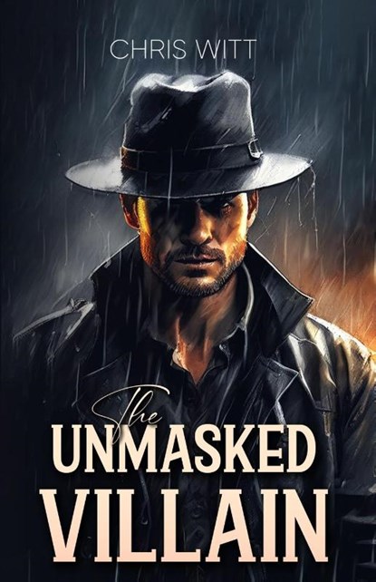 The Unmasked Villain, Chris Witt - Paperback - 9781966263029