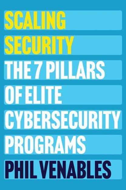 Scaling Security, Phil Venables - Ebook - 9781966280361