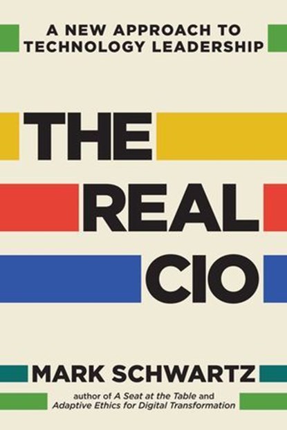 The Real CIO, Mark Schwartz - Ebook - 9781966280392