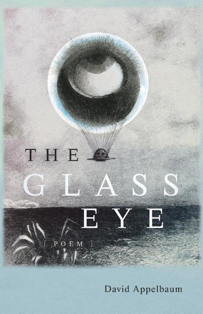 The Glass Eye, David Appelbaum - Paperback - 9781966293095