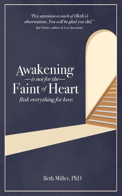 Awakening is Not for the Faint of Heart, Beth Miller - Paperback - 9781966293156