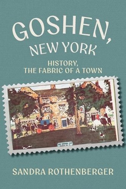 Goshen, New York, Sandra Rothenberger - Paperback - 9781966293200