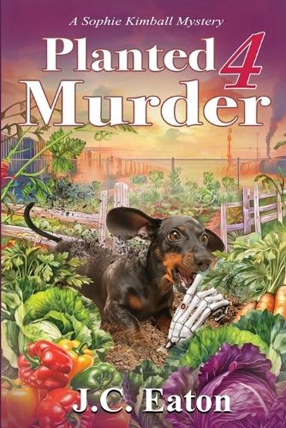 Planted 4 Murder, J. C. Eaton - Paperback - 9781966322306