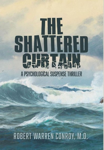 The Shattered Curtain, Robert Warren Conroy - Gebonden - 9781966323518