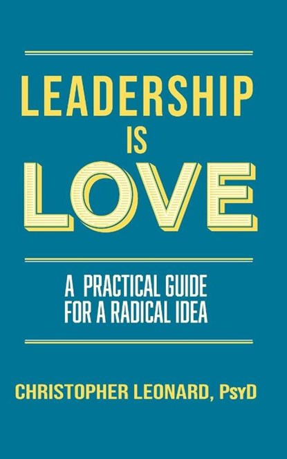 Leadership is Love, Christopher Leonard - Paperback - 9781966323587