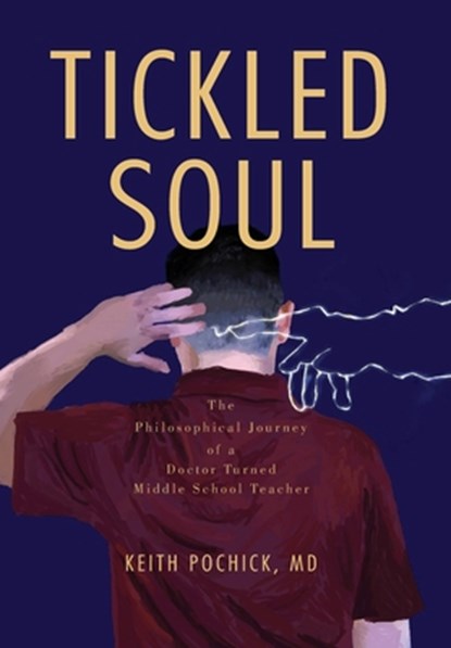 Tickled Soul, Keith Pochick - Gebonden - 9781966343462