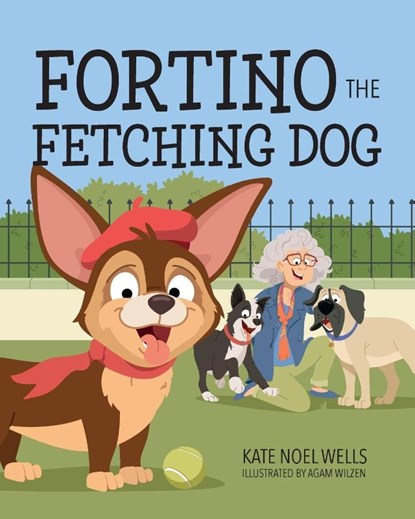 Fortino the Fetching Dog, Kate Noel Wells - Paperback - 9781966343509