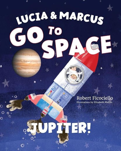 Lucia & Marcus Go to Space, Robert Ficociello - Paperback - 9781966343882