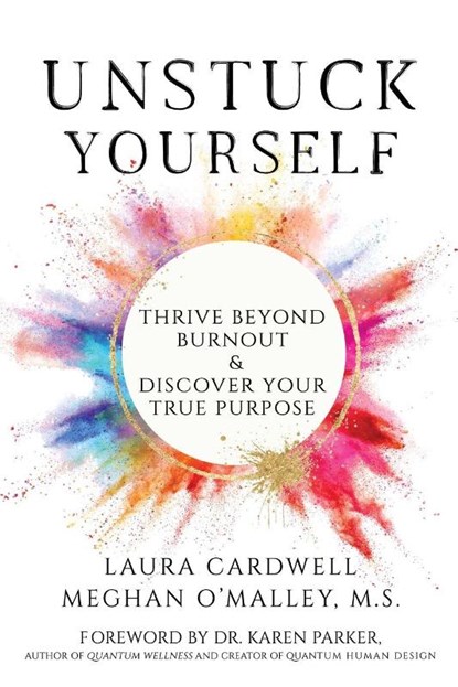 Unstuck Yourself, Meghan O'Malley ; Laura Cardwell - Paperback - 9781966346043
