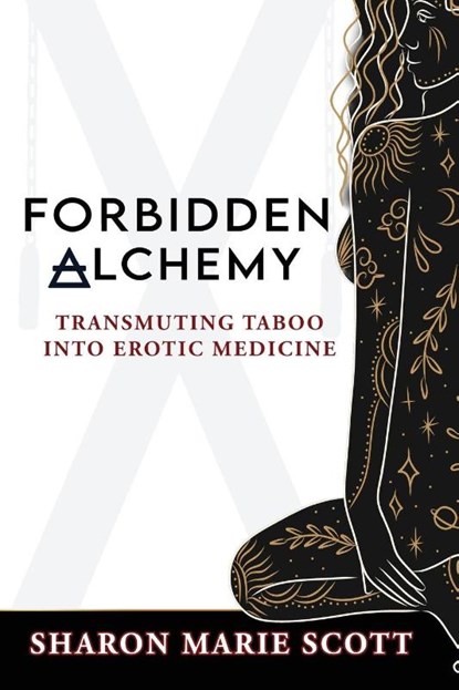 Forbidden Alchemy, Sharon Marie Scott - Paperback - 9781966346678
