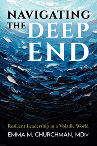 Navigating the Deep End, Emma Churchman - Paperback - 9781966346968
