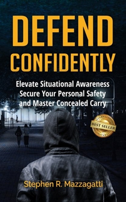 Defend Confidently, Stephen Mazzagatti - Gebonden - 9781966395621