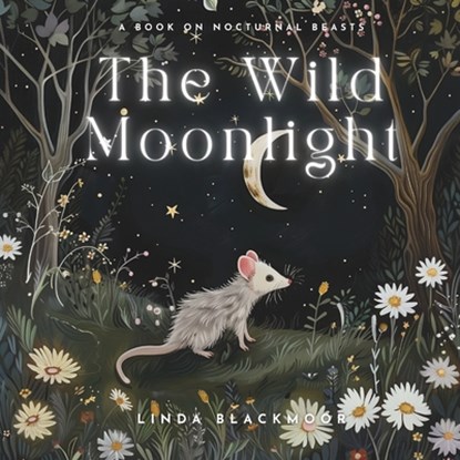 The Wild Moonlight, Linda Blackmoor - Paperback - 9781966417088
