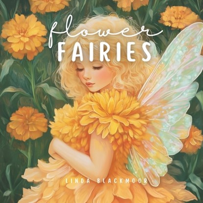 Flower Fairies, Linda Blackmoor - Paperback - 9781966417118