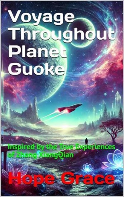 Voyage Throughout Planet Guoke, Hope Grace - Ebook - 9781966423010