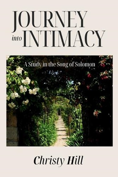 Journey into Intimacy, Christy Hill - Paperback - 9781966462088