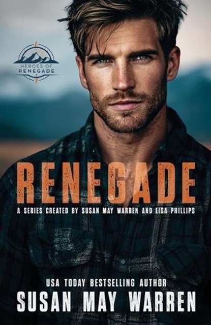 Renegade, Susan May Warren ; Lisa Phillips - Paperback - 9781966463740
