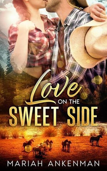 Love On The Sweet Side, Mariah Ankenman - Ebook - 9781966466000