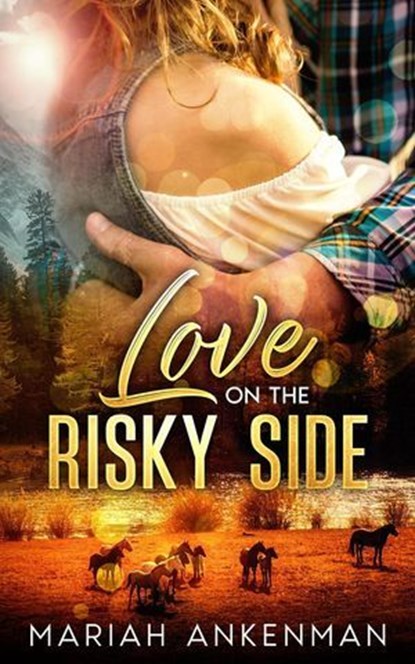 Love On The Risky Side, Mariah Ankenman - Ebook - 9781966466048