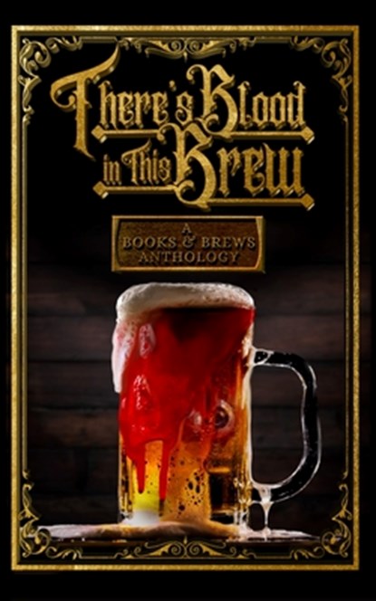There's Blood in This Brew, Joey Powell - Paperback - 9781966497080