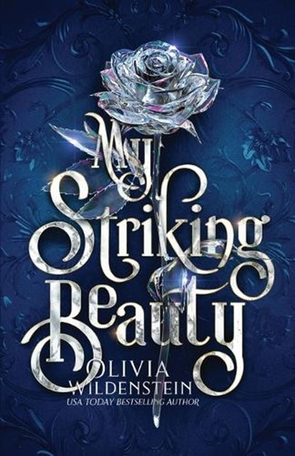 My Striking Beauty: a Cinderella retelling, Olivia Wildenstein - Paperback - 9781966500032