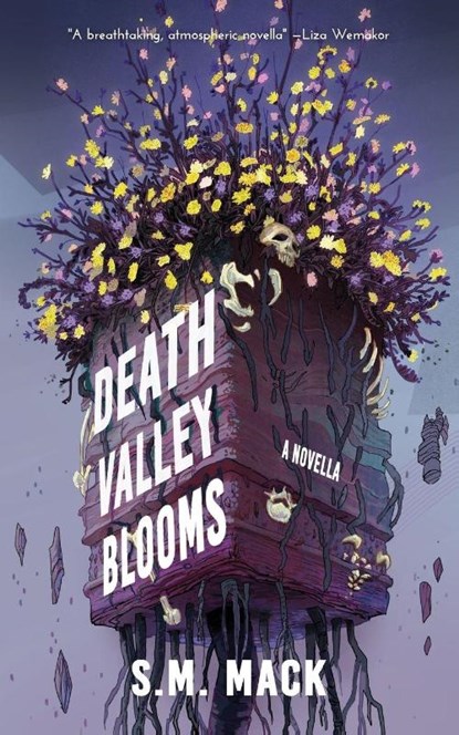 Death Valley Blooms, S. M. Mack - Paperback - 9781966503125