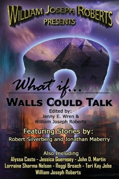 What If... Walls Could Talk, William Joseph Roberts ; Robert Silverberg ; Jonathan Maberry - Paperback - 9781966507055