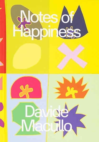 Notes of Happiness, Davide Macullo - Gebonden - 9781966515111