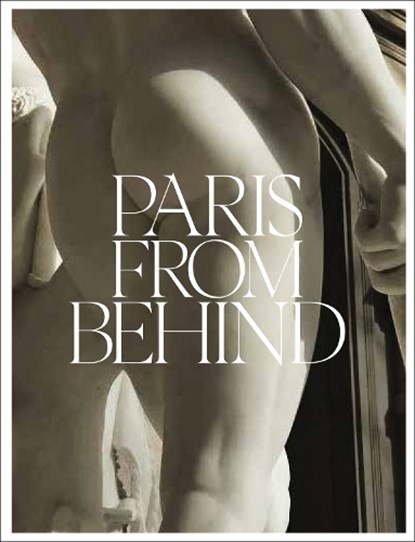 Paris from Behind, Daniel R. Brooks ; Roger J. Kilmartin - Gebonden - 9781966515357