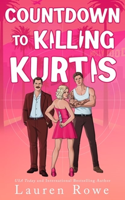 Countdown to Killing Kurtis, Lauren Rowe - Paperback - 9781966535591