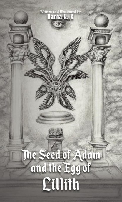 The Seed of Adam and the Egg of Lillith, Davia R. K - Gebonden - 9781966565390
