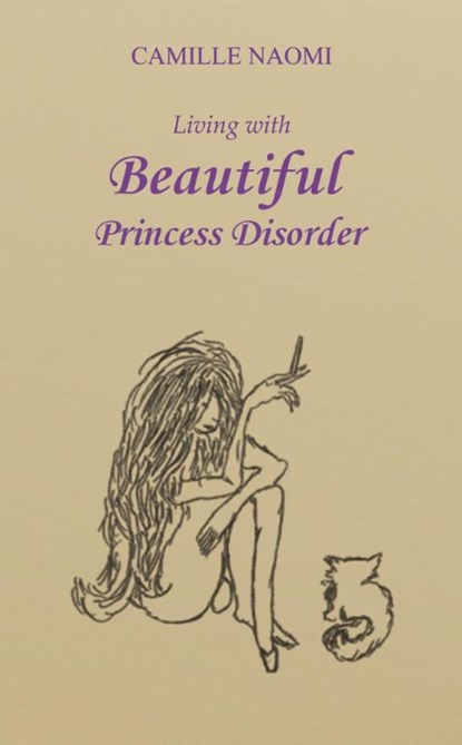 Living with Beautiful Princess Disorder, Camille Naomi - Paperback - 9781966565963