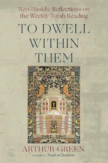 To Dwell Within Them, Arthur Green - Paperback - 9781966608219